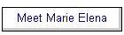 Meet Marie Elena
